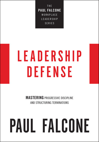 Leadership Defense: Mastering Progressive Discipline and Structuring Terminations