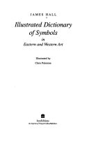 Illustrated Dictionary Of Symbols In Eastern And Western Art