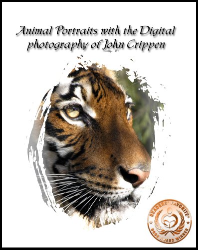 Animal Portraits With The Digital Photography Of John Crippen