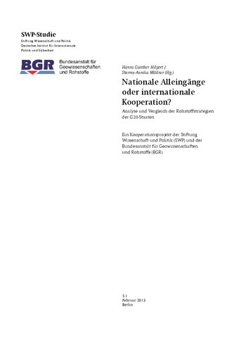 Nationale Alleingänge oder internationale Kooperation? Analyse und Vergleich der Rohstoffstrategien der G20-Staaten : Ein Kooperationsprojekt der Stiftung Wissenschaft und Politik (SWP) und der Bundesanstalt für Geowissenschaften und Rohstoffe (BGR)