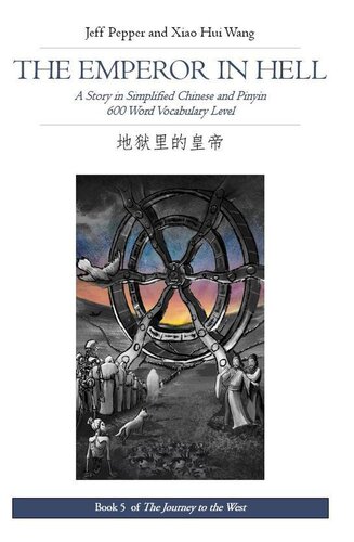 The Emperor in Hell: A Story in Simplified Chinese and Pinyin, 600 Word Vocabulary Level