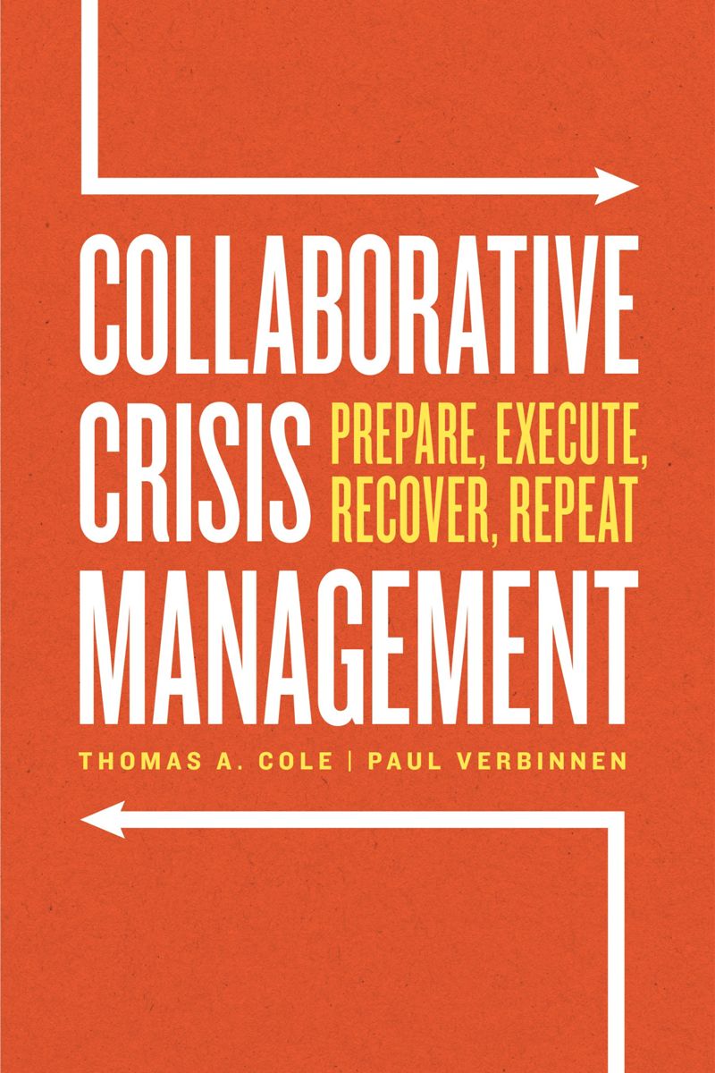Collaborative Crisis Management Prepare, Execute, Recover, Repeat