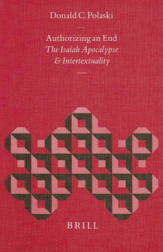 Authorizing an End: The Isaiah Apocalypse and Intertextuality