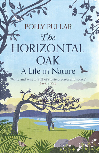 The Horizontal Oak: A Life in Nature