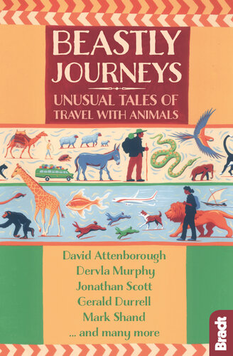 Beastly Journeys : Unusual Tales of Travel With Animals