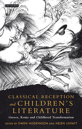 Classical Reception and Children's Literature: Greece, Rome and Childhood Transformation