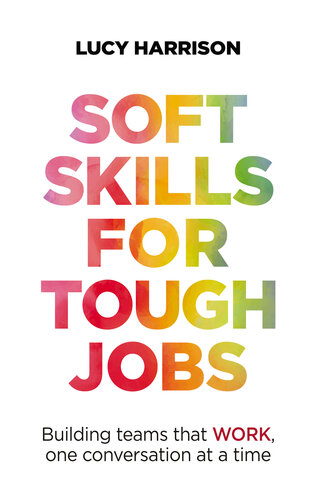 Soft Skills for Tough Jobs