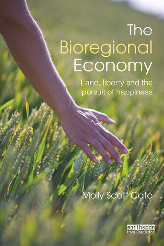 The Bioregional Economy: Land, Liberty and the Pursuit of Happiness