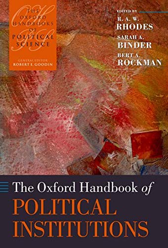 The Oxford Handbook of Political Institutions (Oxford Handbooks)