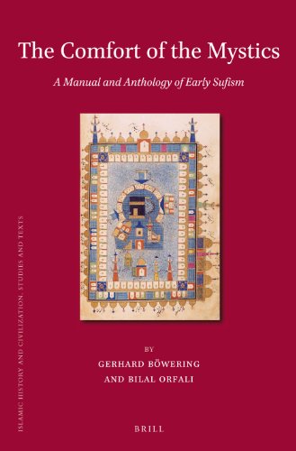 The Comfort of the Mystics: A Manual and Anthology of Early Sufism (Islamic History and Civilization) (English and Arabic Edition)