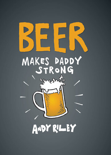 Beer Makes Daddy Strong
