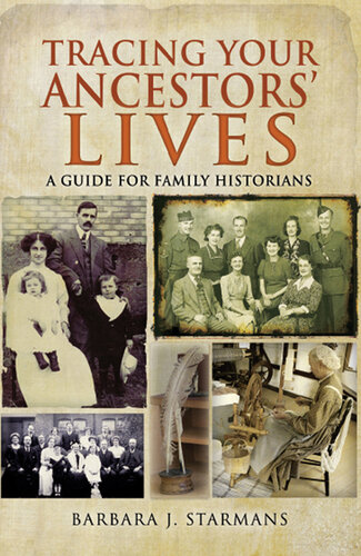 Tracing Your Ancestors' Lives: A Guide to Social History for Family Historians