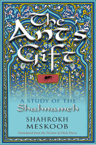 The Ant's Gift: A Study of the Shahnameh