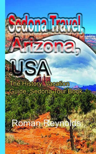 Sedona Travel, Arizona, USA: The History, Vacation Guide, Sedona Tour Book