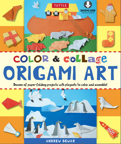 Color & Collage Origami Art Kit eBook: This Easy Origami Book Contains 45 Fun Projects, Origami How-To Instructions and Downloadable Materials
