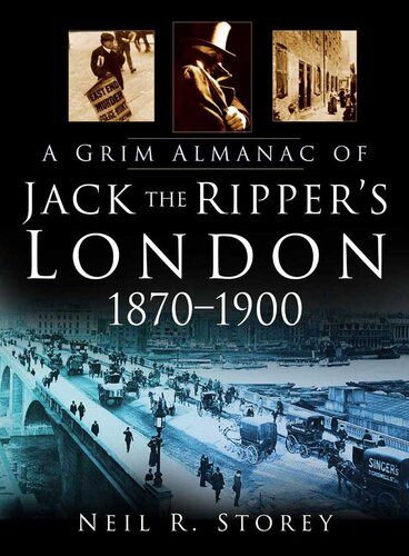 A Grim Almanac of Jack the Ripper's London 1870-1900