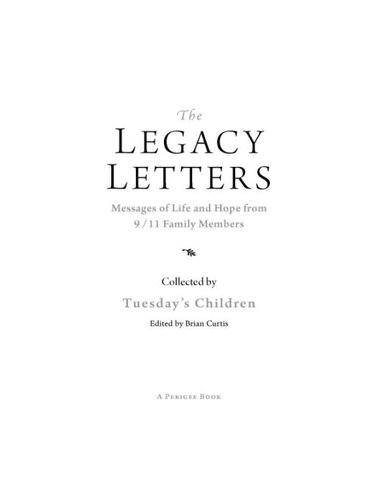 The Legacy Letters: Messages of Life and Hope from 9/11 Family Members