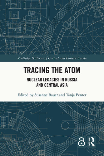 Tracing the Atom: Nuclear Legacies in Russia and Central Asia