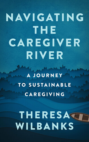 Navigating the Caregiver River: A Journey to Sustainable Caregiving