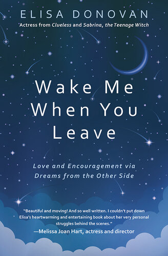 Wake Me When You Leave: Love and Encouragement Via Dreams from the Other Side