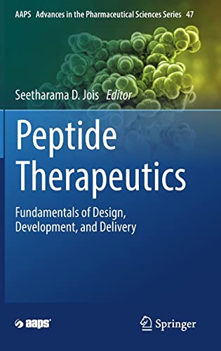 Peptide Therapeutics: Fundamentals of Design, Development, and Delivery