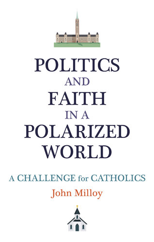 Politics and Faith in a Polarized World: A Challenge for Catholics