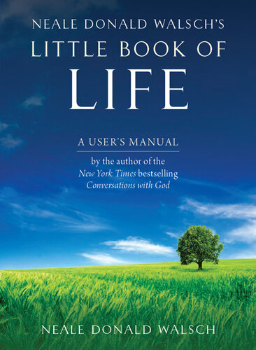 Neale Donald Walsh's Little Book of Life: A User's Manual