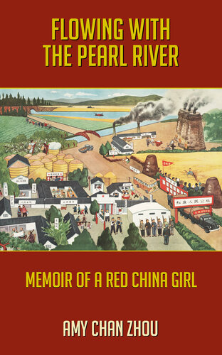 Flowing with the Pearl River: Memoir of a Red China Girl