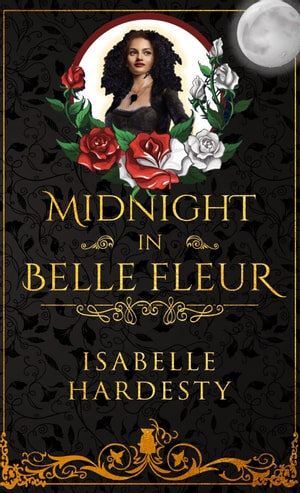 Midnight In Belle Fleur: The Witching Hour