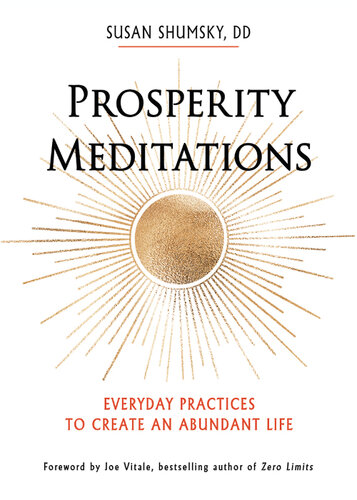 Prosperity Meditations: Everyday Practices to Create an Abundant Life