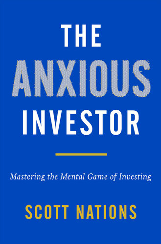 The Anxious Investor: Mastering the Mental Game of Investing