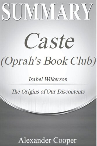 Summary of Caste (Oprah's Book Club): by Isabel Wilkerson--The Origins of Our Discontents--A Comprehensive Summary
