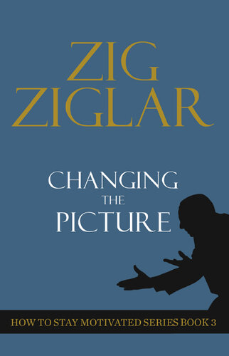 Changing the Picture: How to Stay Motivated Book 3