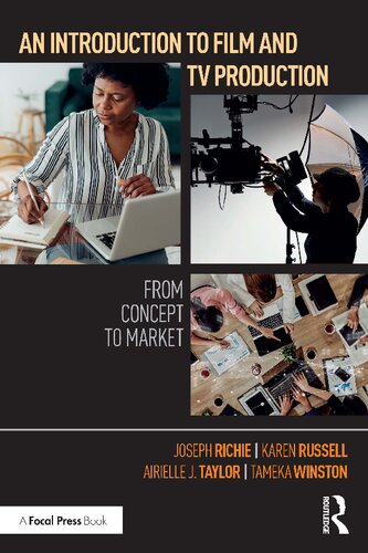 An Introduction to Film and TV Production From Concept to Market