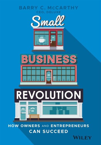 Small Business Revolution: How Owners and Entrepreneurs Can Succeed