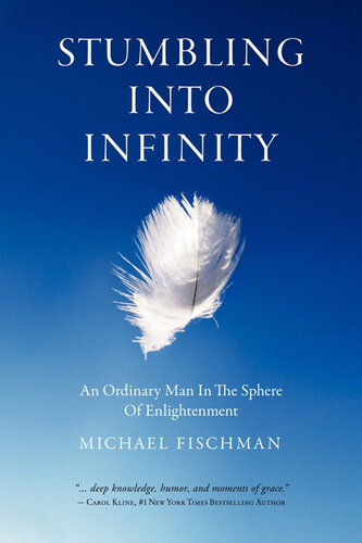 Stumbling Into Infinity: An Ordinary Man in the Sphere of Enlightenment