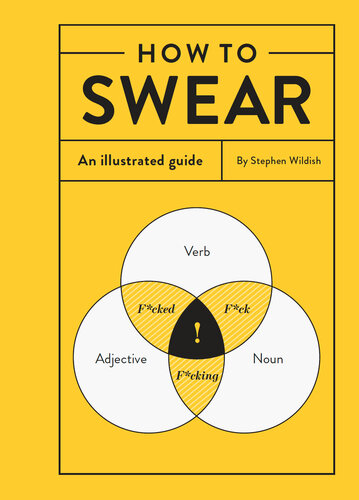 How to Swear: An Illustrated Guide