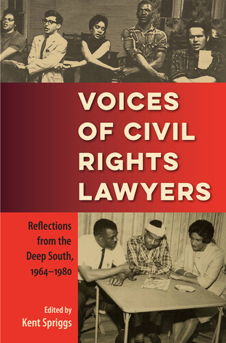 Voices of Civil Rights Lawyers: Reflections from the Deep South, 1964–1980