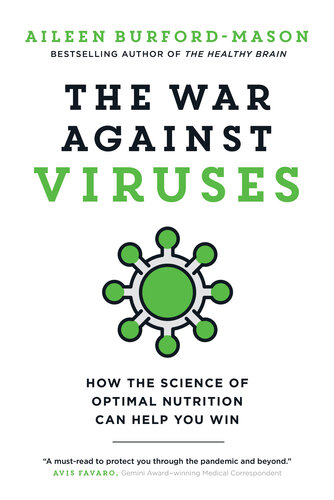 The War Against Viruses: How the Science of Optimal Nutrition Can Help You Win