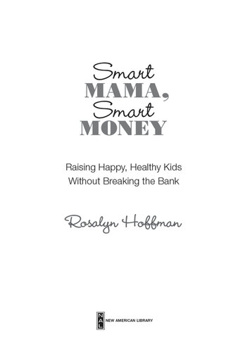 Smart Mama, Smart Money: Raising Happy, Healthy Kids Without Breaking the Bank