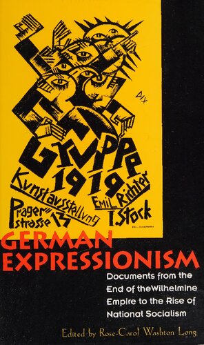 German expressionism: documents from the end of the Wilhelmine Empire to the rise of national socialism