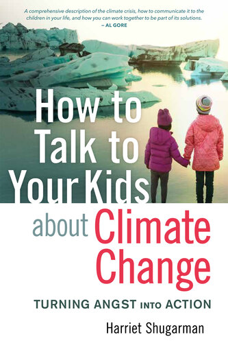 How to Talk to Your Kids about Climate Change: Turning Angst Into Action