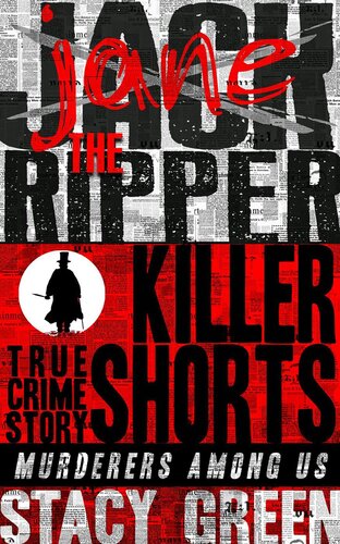 Jack the Ripper (Jane the Ripper): Killer Shorts: Murderers Among Us