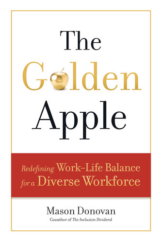 The Golden Apple: Redefining Work-Life Balance for a Diverse Workforce