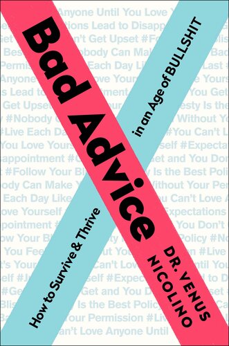 Bad Advice: How to Survive and Thrive in an Age of Bullshit
