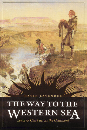 The Way to the Western Sea: Lewis and Clark across the Continent