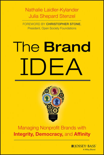 The Brand IDEA: Managing Nonprofit Brands with Integrity, Democracy, and Affinity