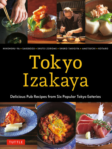 Tokyo Izakaya Cookbook: Delicious Pub Recipes from Six Popular Tokyo Eateries
