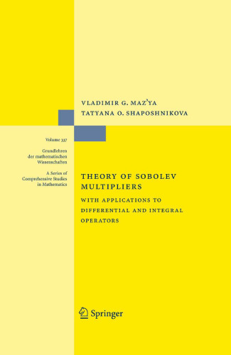 Theory of Sobolev Multipliers: With Applications to Differential and Integral Operators.