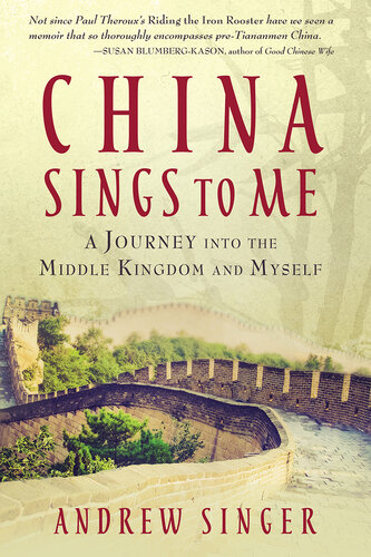 China Sings to Me: A Journey Into the Middle Kingdom and Myself